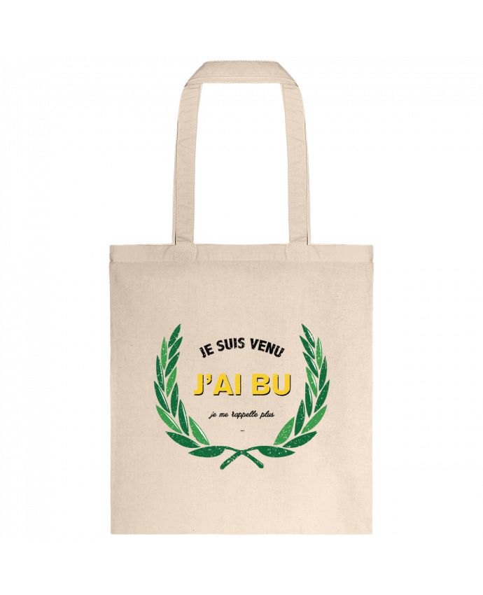 Tote-bag Je suis venu, j'ai bu, je me rappelle plus par tunetoo