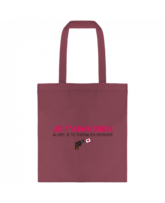 Tote-bag Je t'aime bien alors je te tuerai en dernier par tunetoo