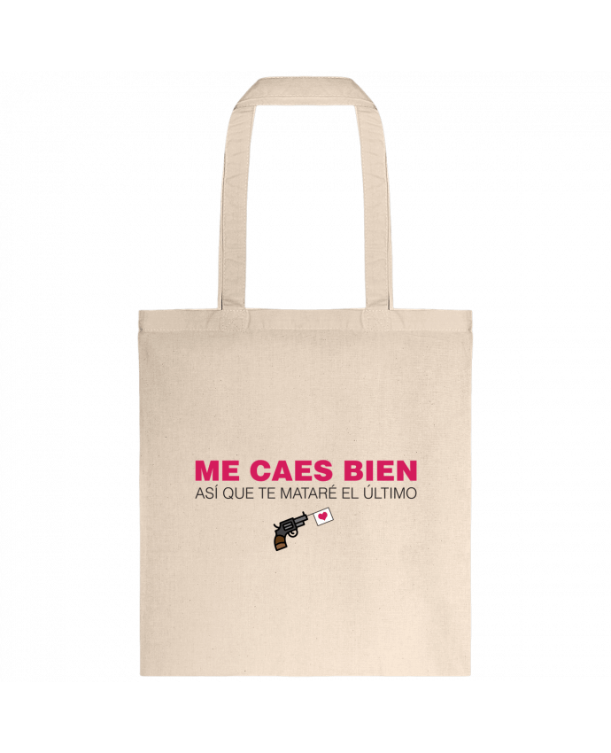 Tote-bag Me caes bien así que te mataré el último par tunetoo