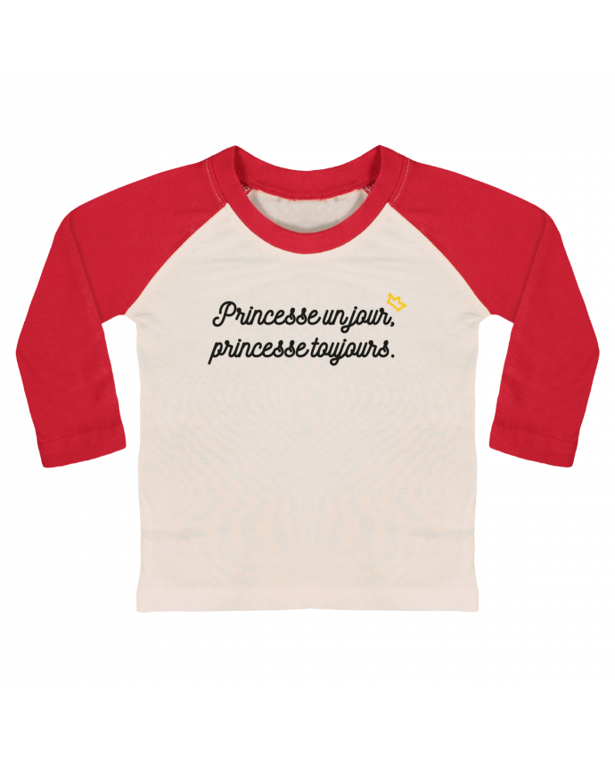 T-shirt baby Baseball long sleeve Princesse un jour, princesse toujours by tunetoo