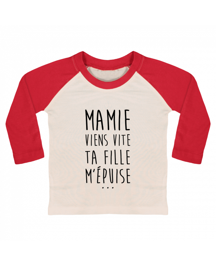 Tee-shirt Bébé Baseball ML Mamie viens vite ta fille m'épuise par tunetoo