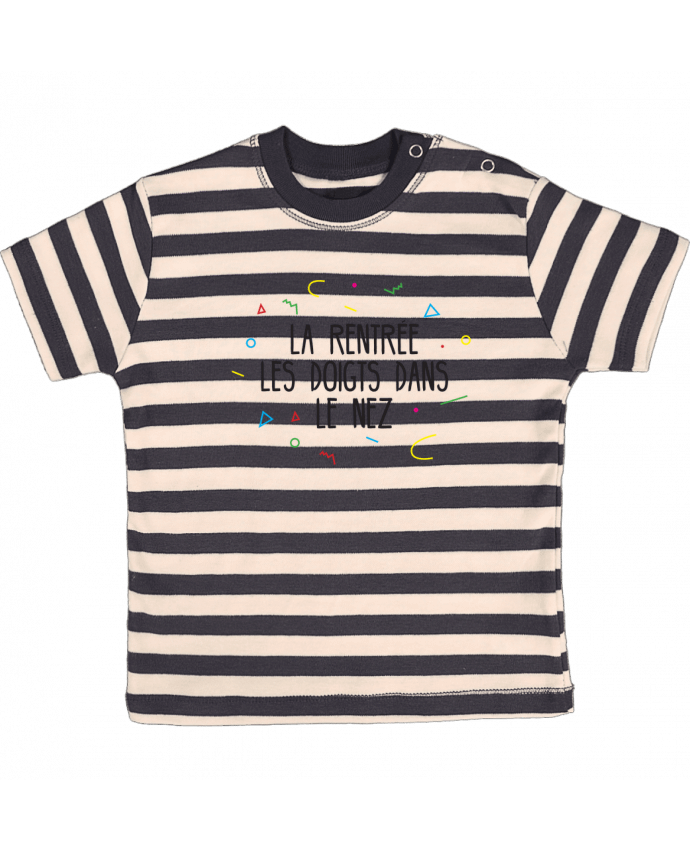 T-shirt baby with stripes La rentrée les doigts dans le nez by tunetoo