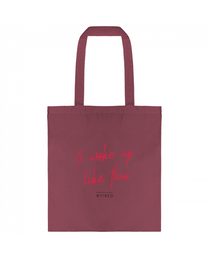 Tote-bag I woke up like this - Tired par Folie douce