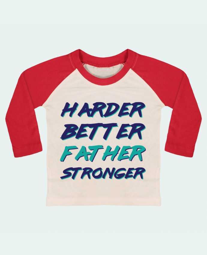 Camiseta Bebé Béisbol Manga Larga Harder Better Father Stronger por tunetoo