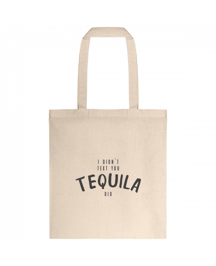 Tote-bag I didn't text you Tequila did par tunetoo