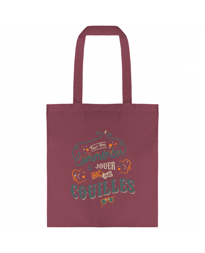 Tote-bag Faut pas commencer à jouer avec mes couilles par PTIT MYTHO