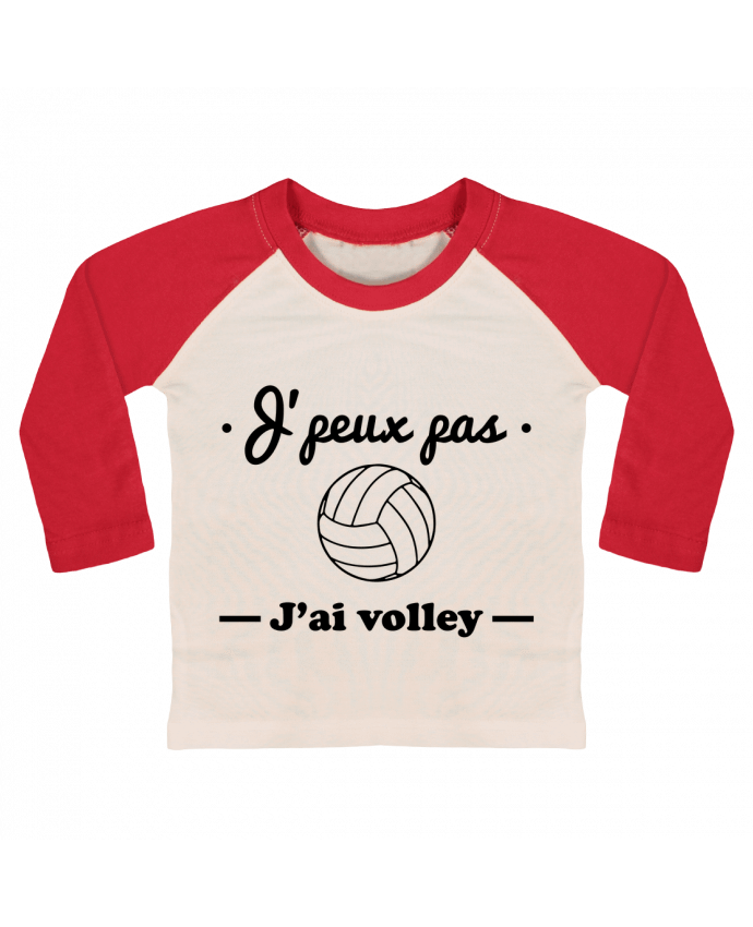 T-shirt baby Baseball long sleeve J'peux pas j'ai volley , volleyball, volley-ball by Benichan