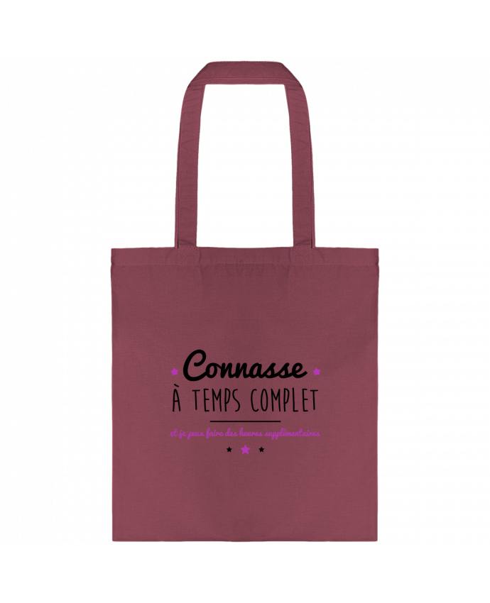 Tote-bag Connasse à temps complet et je peux faire des heures supplémentaires par Benichan
