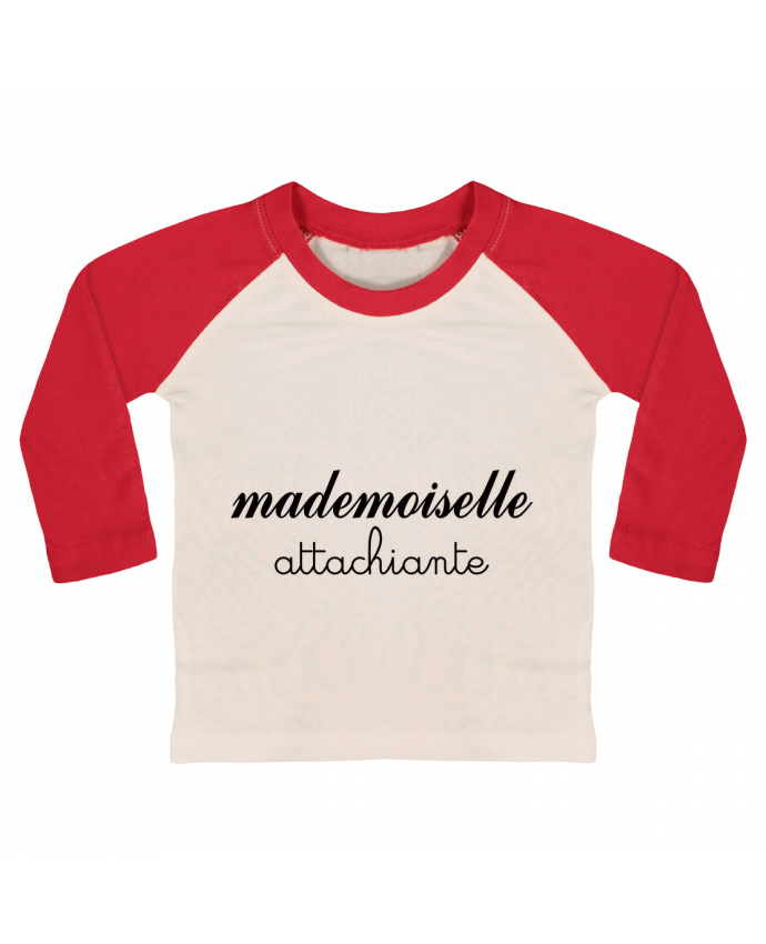 Tee-shirt Bébé Baseball ML Mademoiselle Attachiante par Freeyourshirt.com