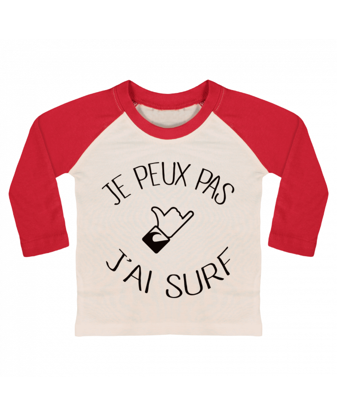 T-shirt baby Baseball long sleeve Je peux pas j'ai surf by Freeyourshirt.com