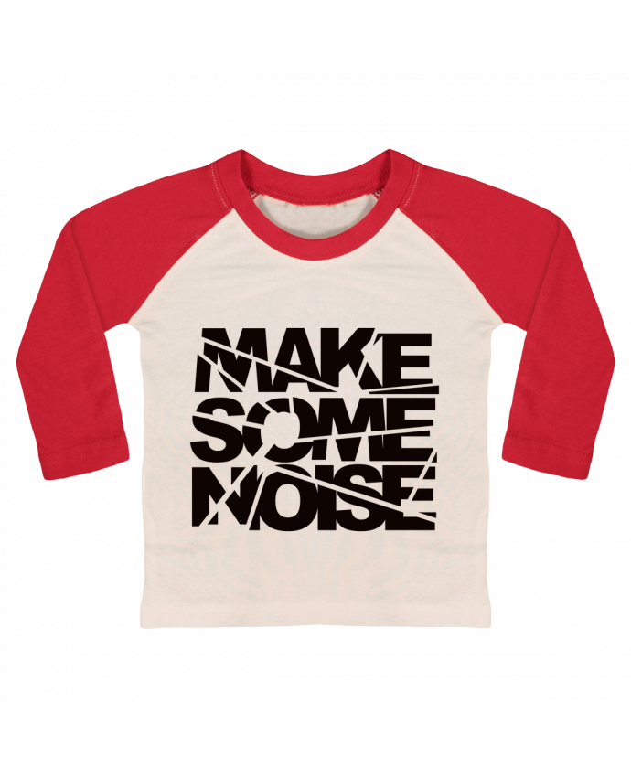 Tee-shirt Bébé Baseball ML Make Some Noise par Freeyourshirt.com