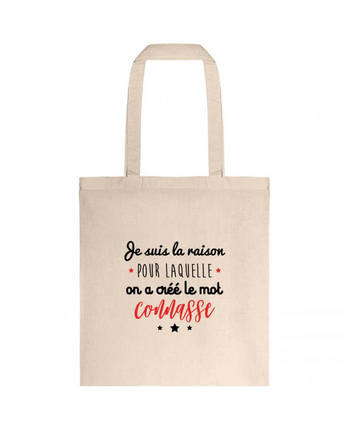 Tote-bag Je suis la raison pour laquelle on a créé le mot connasse par Benichan