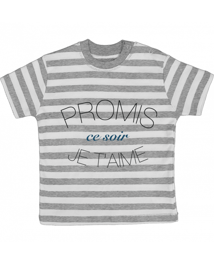 T-shirt baby with stripes Ce soir, Je t'aime by Promis