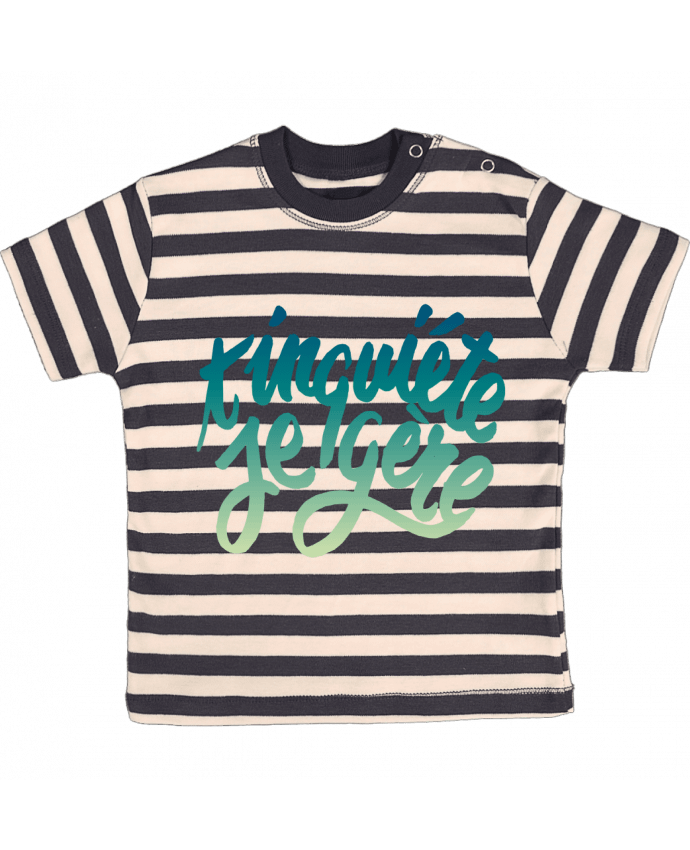 T-shirt baby with stripes T'inquiète je gère by Promis