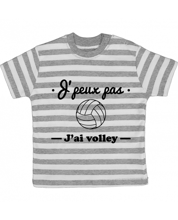 Tee-shirt bébé à rayures J'peux pas j'ai volley , volleyball, volley-ball par Benichan