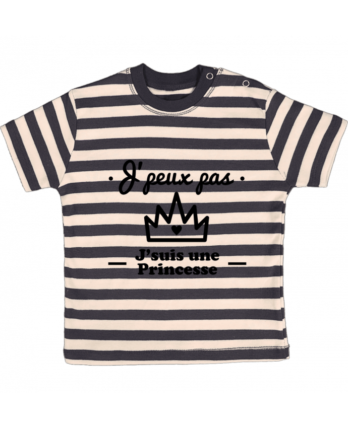 Camiseta Bebé a Rayas J'peux pas j'suis une princesse, humour, citations, drôle por Benichan