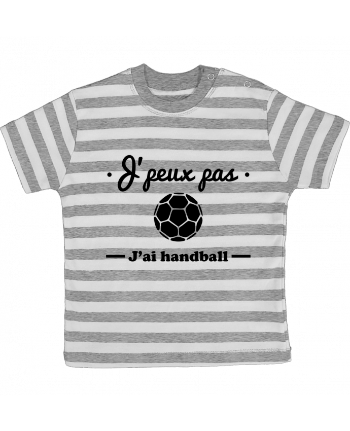 T-shirt baby with stripes J'peux pas j'ai handball ,  tee shirt handball, hand by Benichan