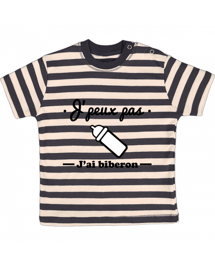 T-shirt baby with stripes J'peux pas j'ai biberon , humour, bébé, cadeau de naissance by Benichan