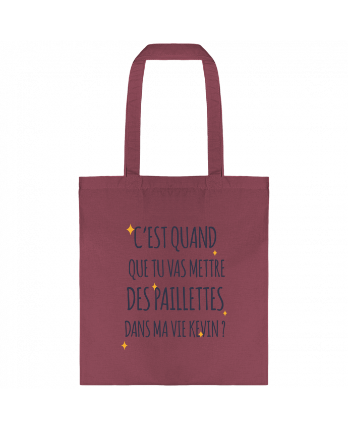 Tote-bag C'est quand que tu vas mettre des paillettes dans ma vie Kevin ? par tunetoo