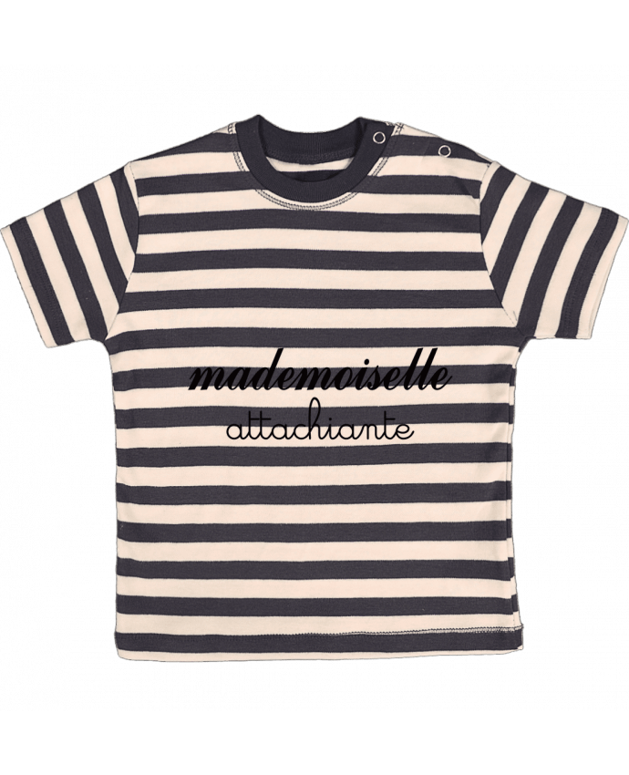 Tee-shirt bébé à rayures Mademoiselle Attachiante par Freeyourshirt.com