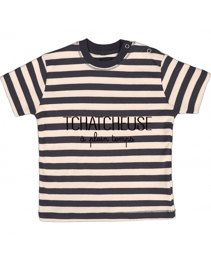 T-shirt baby with stripes Tchatcheuse à plein temps by Freeyourshirt.com