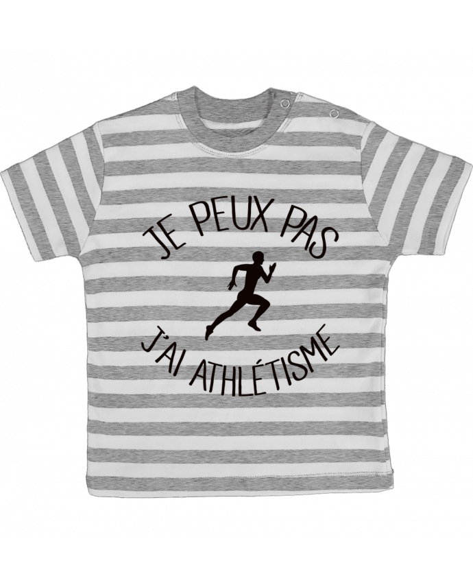 T-shirt baby with stripes Je peux pas j'ai Athlétisme by Freeyourshirt.com