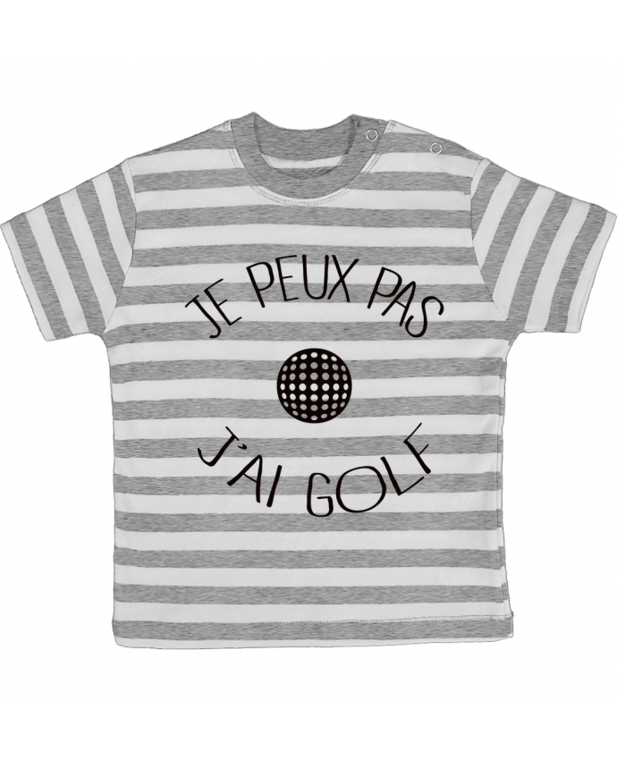 Tee-shirt bébé à rayures Je peux pas j'ai golf par Freeyourshirt.com