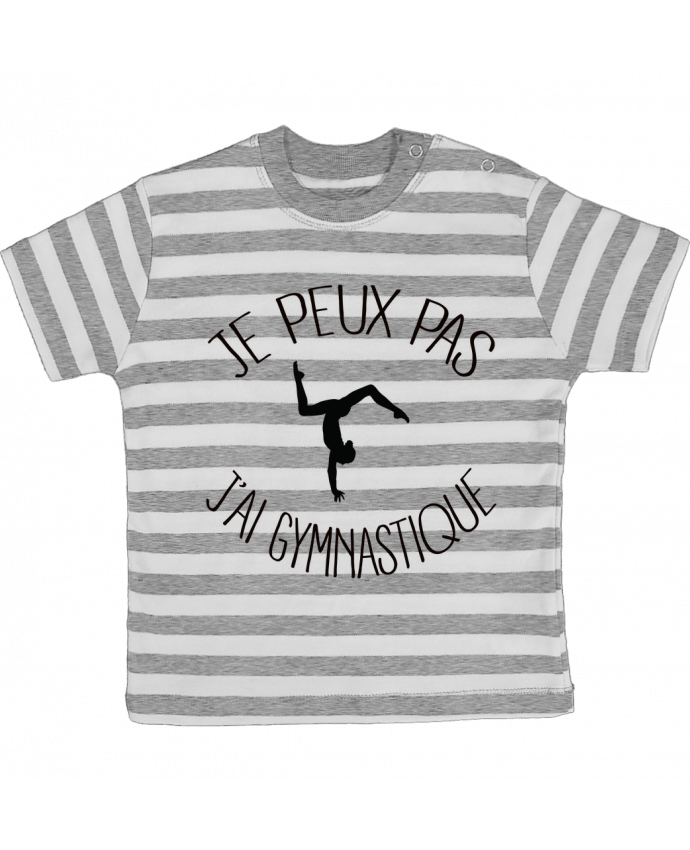 Camiseta Bebé a Rayas Je peux pas j'ai gymnastique por Freeyourshirt.com