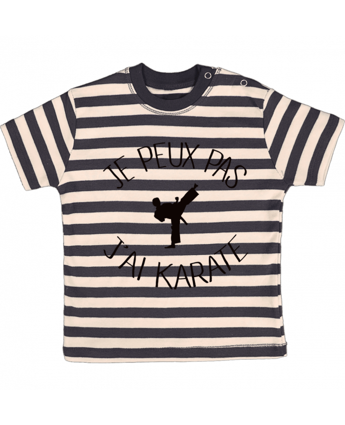 T-shirt baby with stripes Je peux pas j'ai karaté by Freeyourshirt.com