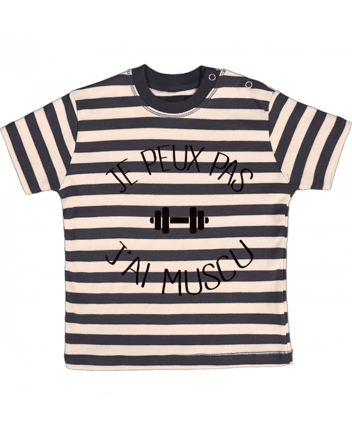 T-shirt baby with stripes Je peux pas j'ai Muscu by Freeyourshirt.com