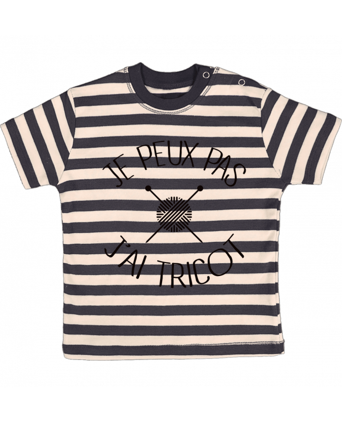 T-shirt baby with stripes Je peux pas j'ai tricot by Freeyourshirt.com