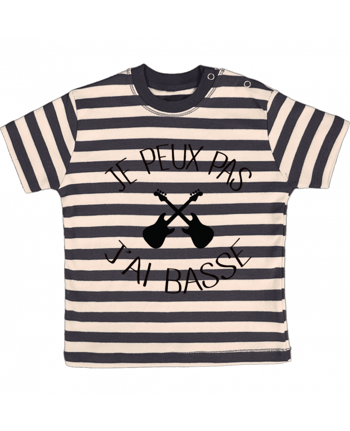 T-shirt baby with stripes Je peux pas j'ai Basse by Freeyourshirt.com