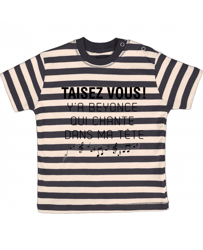 T-shirt baby with stripes Y'a Beyonce qui chante dans ma tête by tunetoo