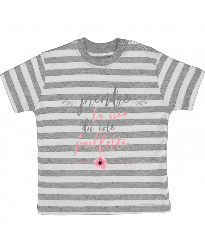 Tee-shirt bébé à rayures Prendre la vie du coté paillettes par tunetoo