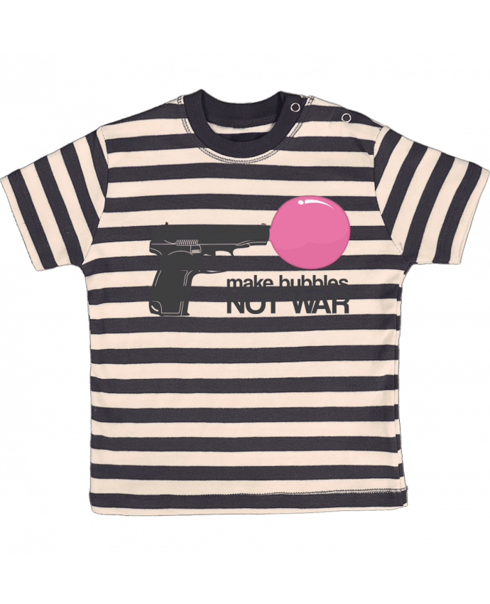 Camiseta Bebé a Rayas Make bubbles NOT WAR por justsayin