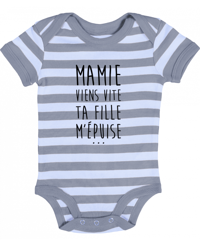 Baby Body striped Mamie viens vite ta fille m'épuise - tunetoo