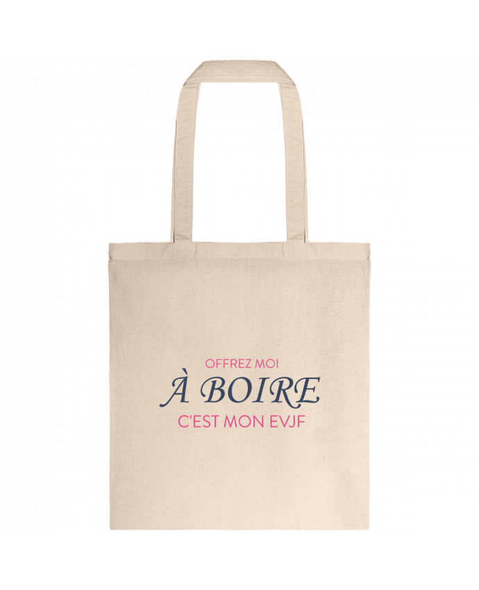 Tote-bag Offrez moi à boire c'est mon EVJF par tunetoo