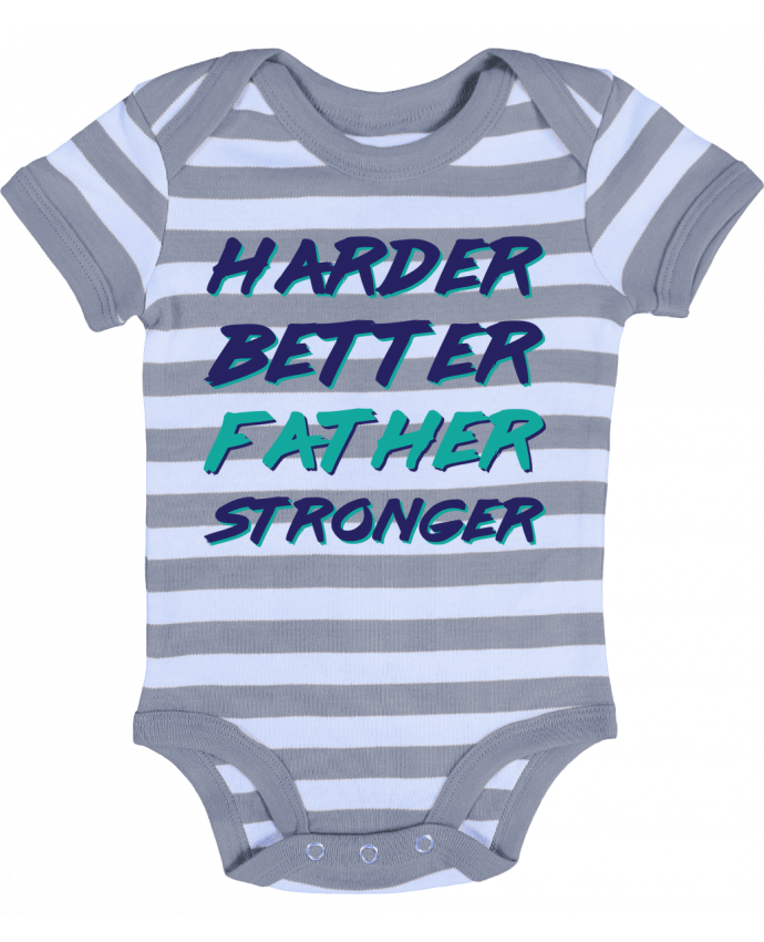 Body Bébé Rayé Harder Better Father Stronger - tunetoo