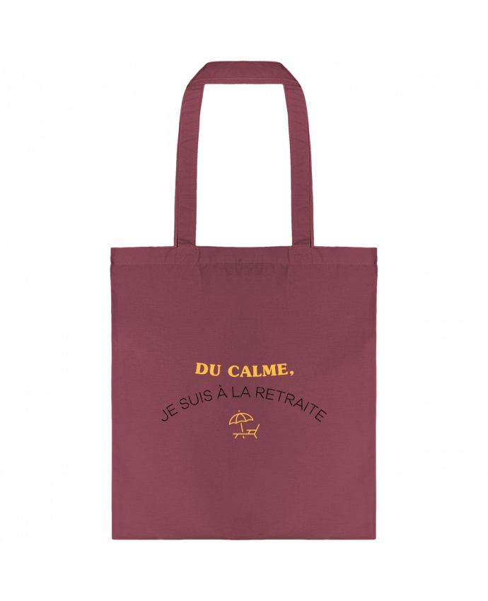 Tote-bag Du calme, je suis à la retraite par tunetoo