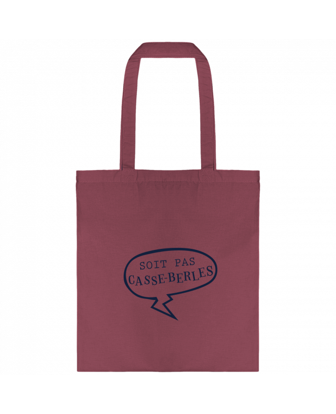 Tote-bag Soit pas casse-berles - Expression par tunetoo