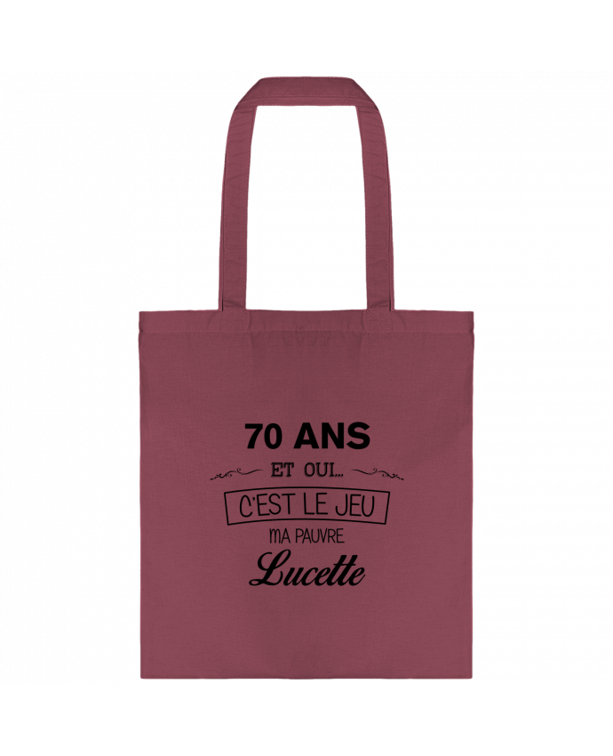 Tote-bag 70 ans ma pauvre Lucette - Anniversaire par tunetoo