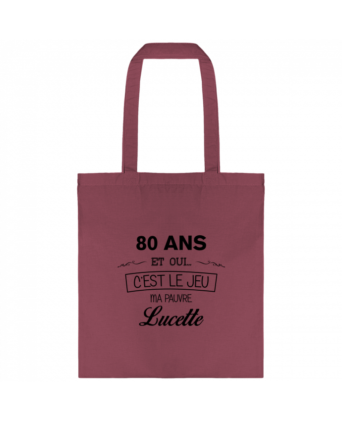 Tote-bag 80 ans ma pauvre Lucette - Anniversaire par tunetoo