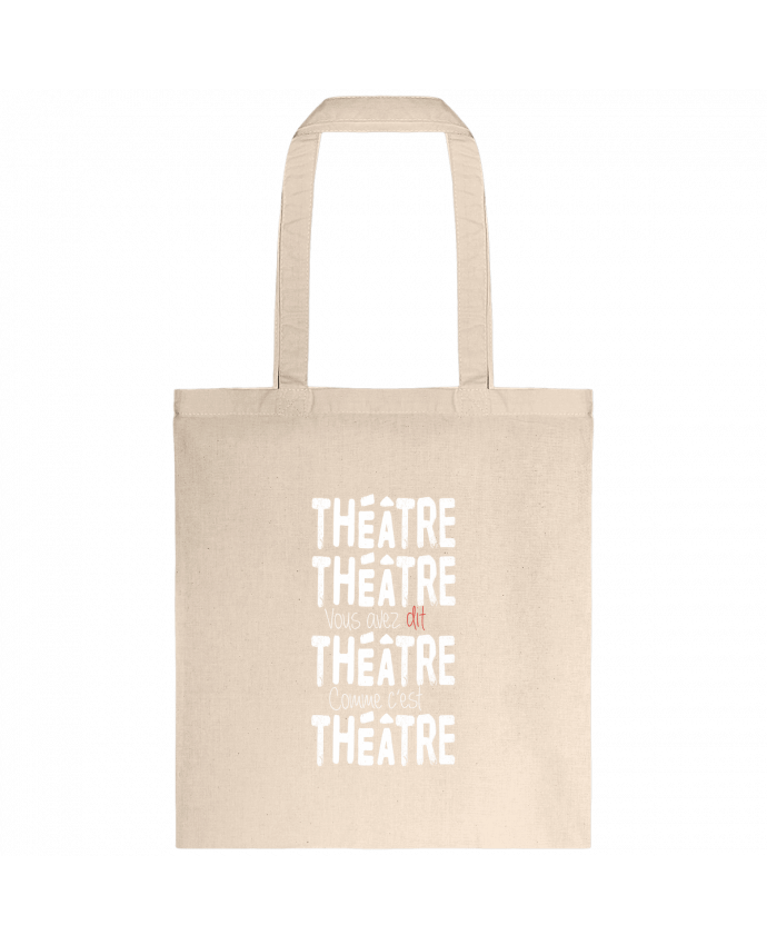 Tote-bag Théâtre, Théâtre, vous avez dit Théâtre, comme c'est Théâtre par berth99