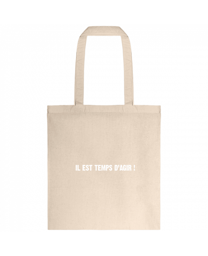 Tote-bag IL EST TEMPS D’AGIR ! par berth99