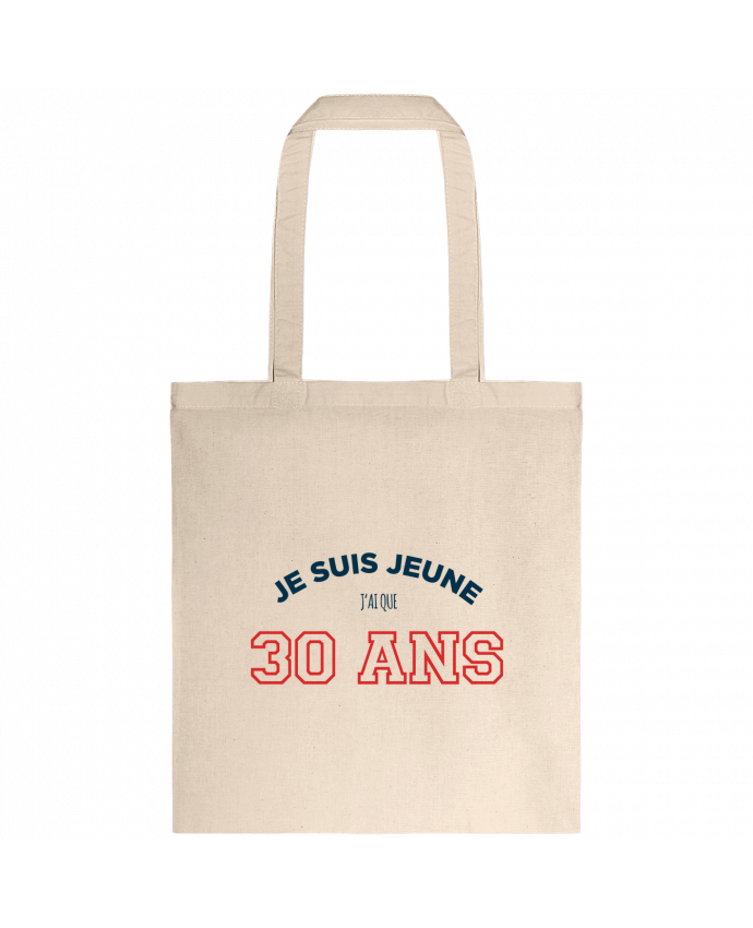 Tote-bag Je suis jeune je n'ai que 30 ans - Anniversaire par tunetoo