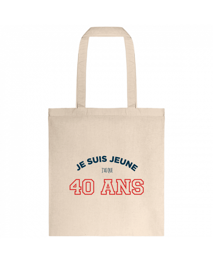 Tote-bag Je suis jeune je n'ai que 40 ans - Anniversaire par tunetoo