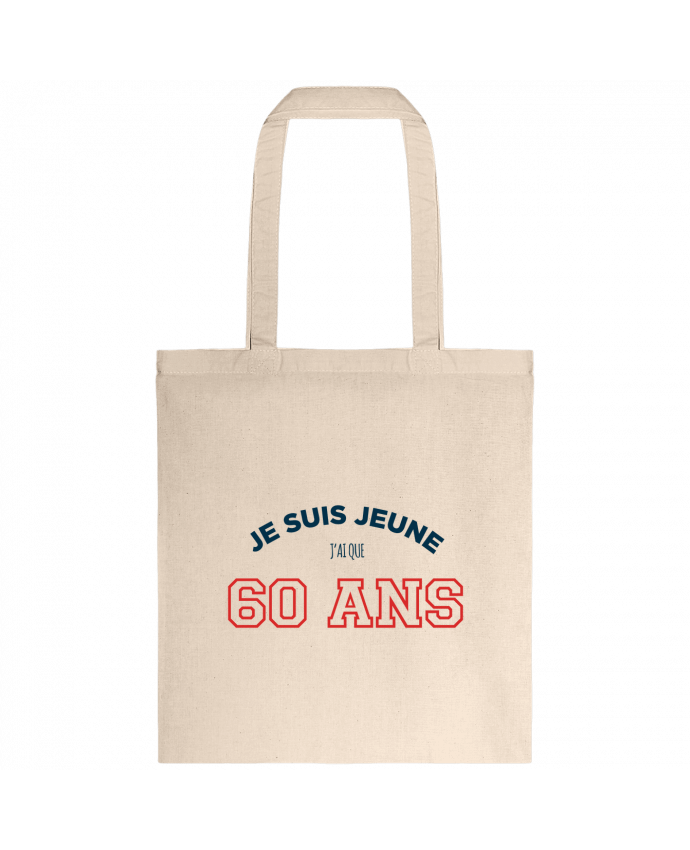 Tote-bag Je suis jeune je n'ai que 60 ans - Anniversaire par tunetoo