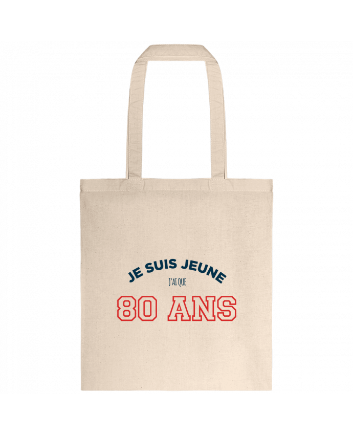 Tote-bag Je suis jeune je n'ai que 80 ans - Anniversaire par tunetoo