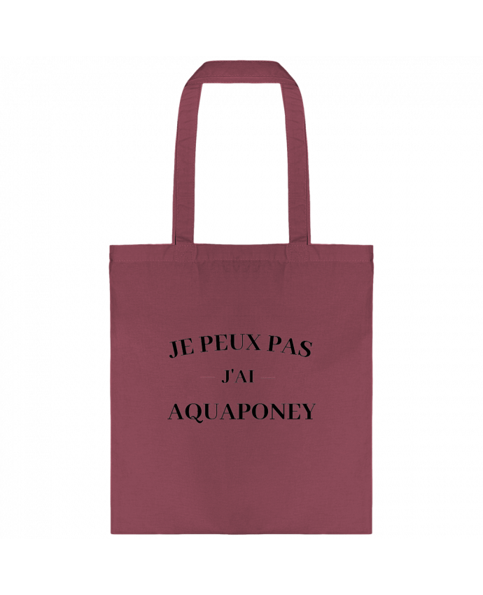 Tote-bag Je peux pas j'ai Aquaponey par Frenchydesign