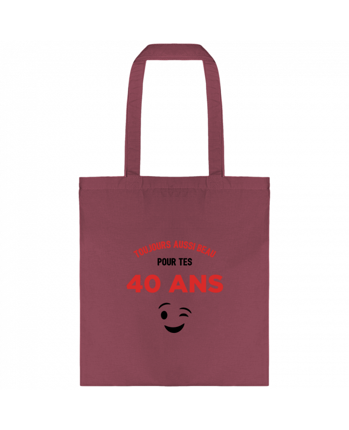 Tote-bag Toujours aussi beau pour tes 40 ans par tunetoo